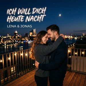 Ich will dich heute Nacht